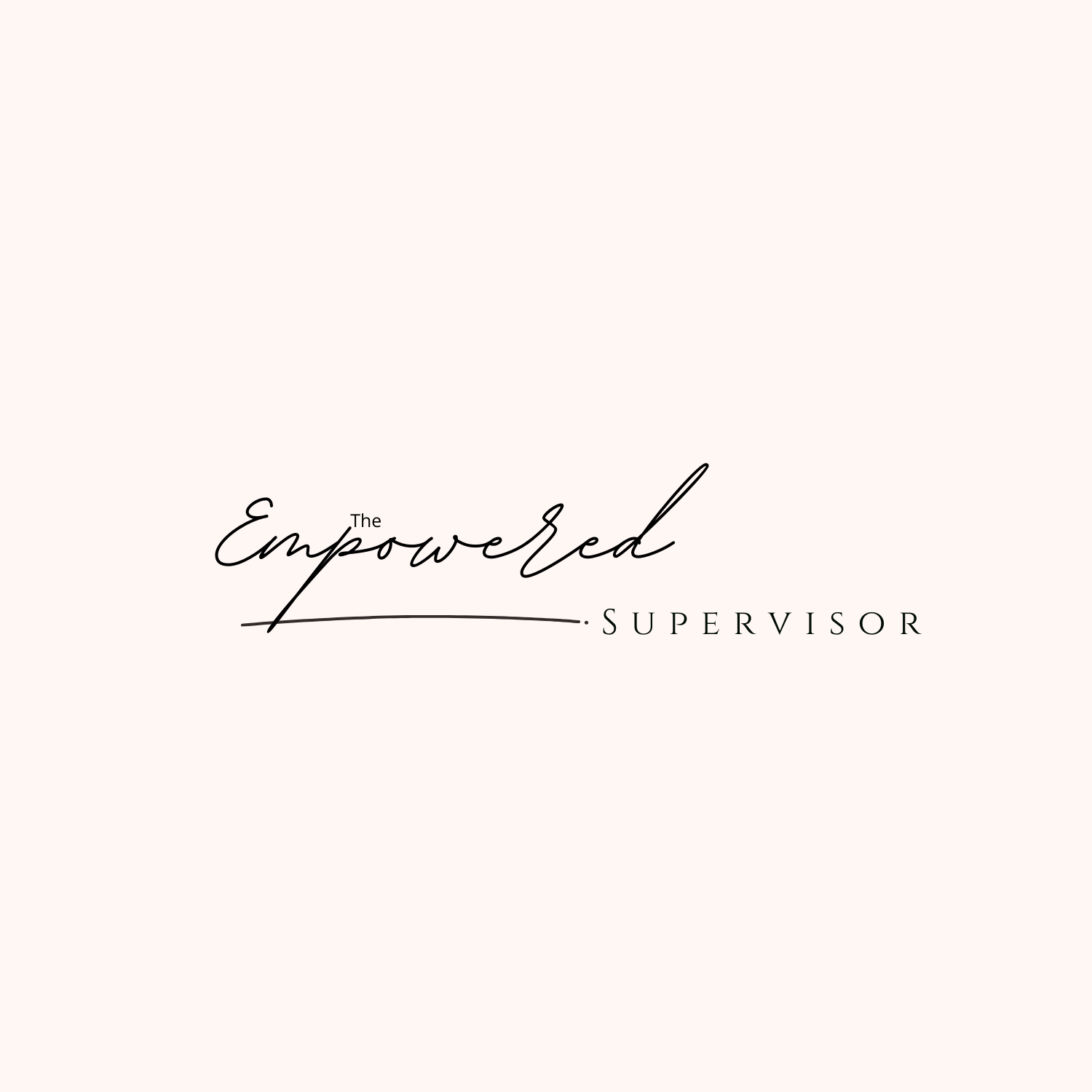 The Empowered Supervisor